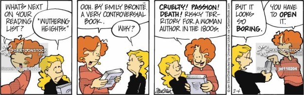 'Oooh. By Emily Bronte. A very controversial book...Cruelty! Passion! Death! Risky territory for a woman author in the 1800s.'